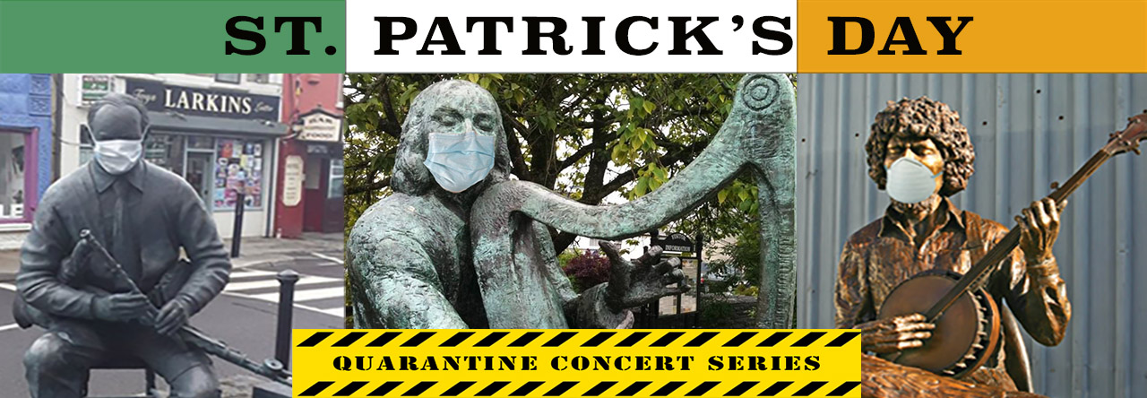 St. Patrick's Quarantine Concerts
